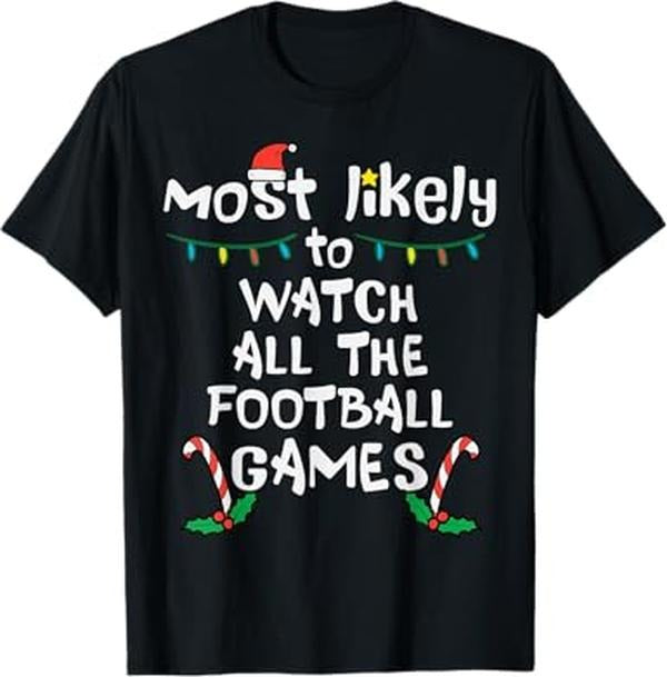 Funny Xmas Men Women Family T-Shirt, Most Likely Watch Football Christmas Xmas Family Matching T-Shirt - Menswear Top