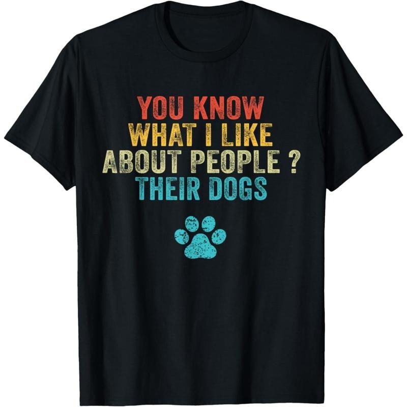 Funny You Know What I Like About People Their Dogs Dog Lover T-Shirt.made in usa Hoodie, Sweatshirt | DripVista.com