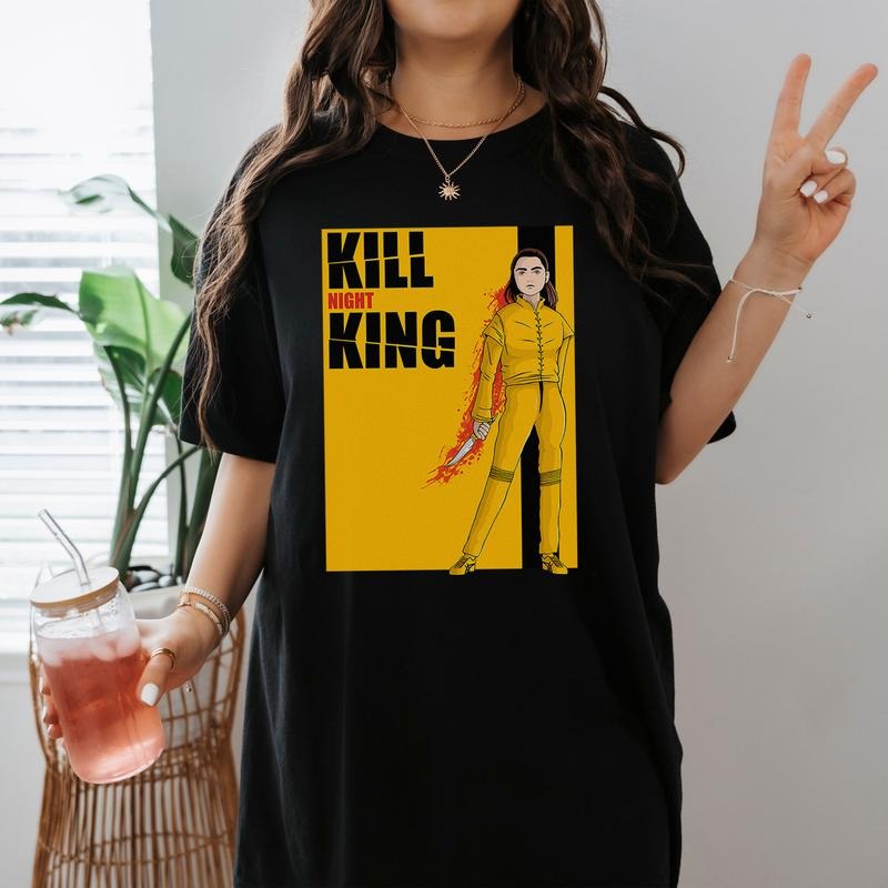 Game Of Thrones Arya Stark Kill Night King T-Shirt