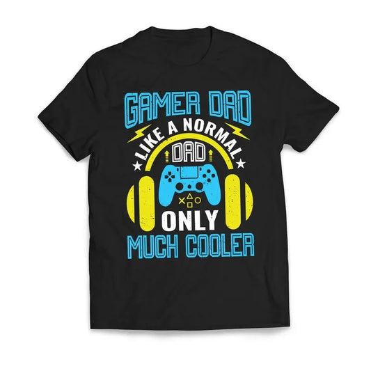 Gamer DAD Like A Normal DAD Only Much Cooler Father's Day Men's T-Shirt Casual Classic
