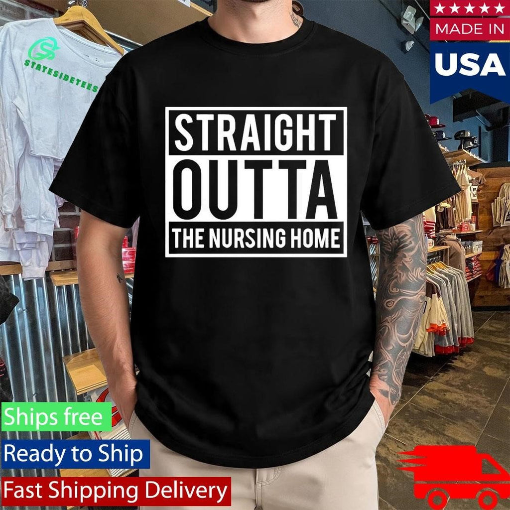 Gangster Granny Straight Outta The Nursing Home Shirt