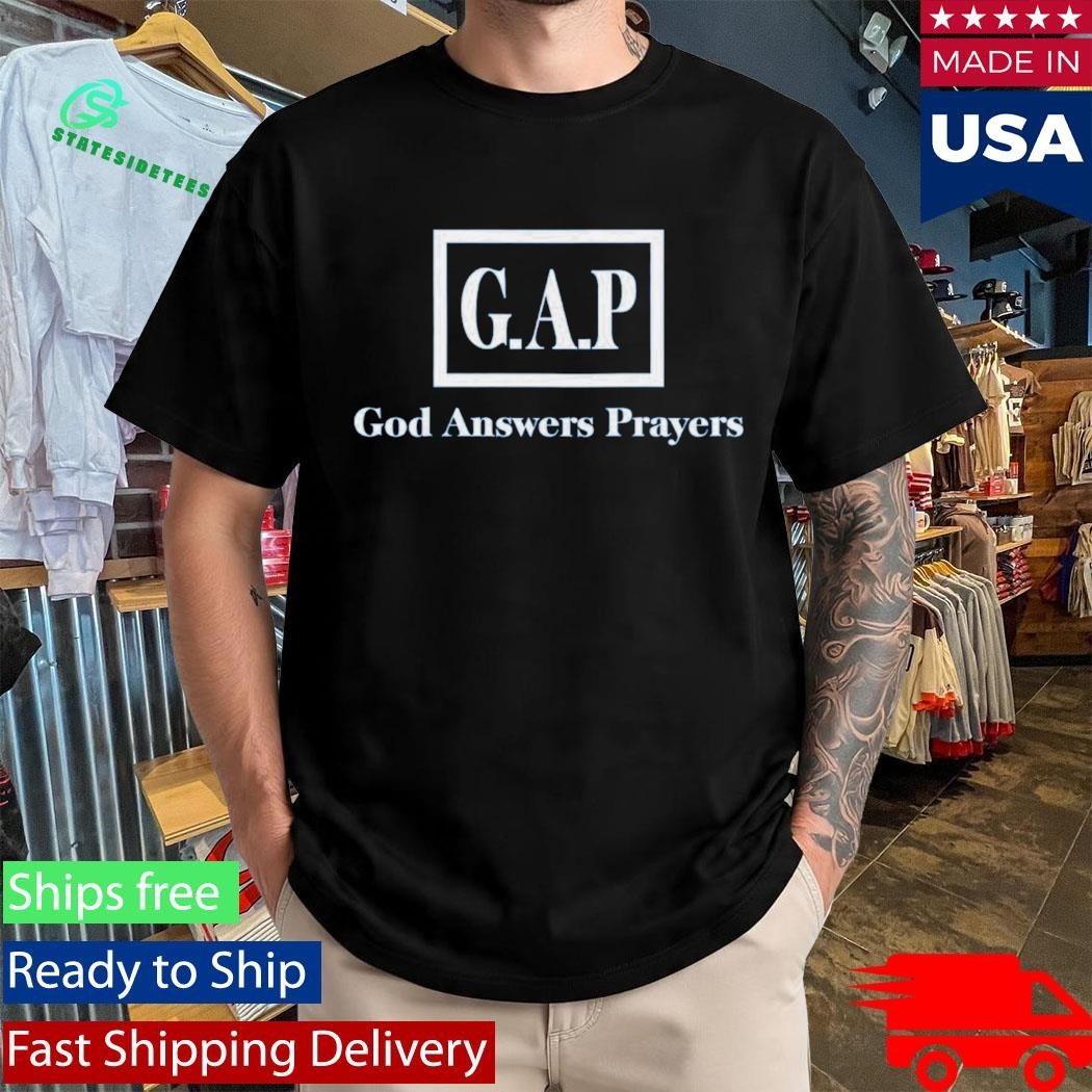 Gap God Answers Prayers Shirt