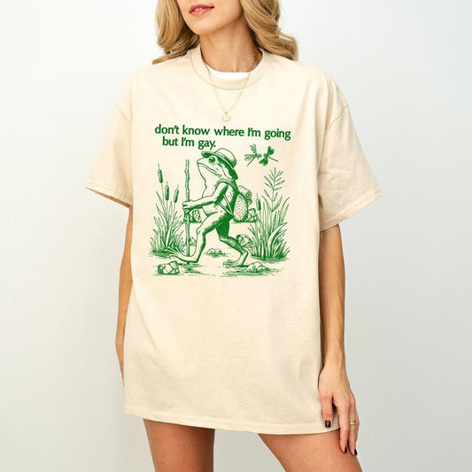 Gay Frog Shirt, I Don't Know Where I'm Going But I'm Gay Shirt, Funny Pride, LGBTQ Bisexual Lesbian Queer Trans Gay Tee, Pride Month T-Shirt