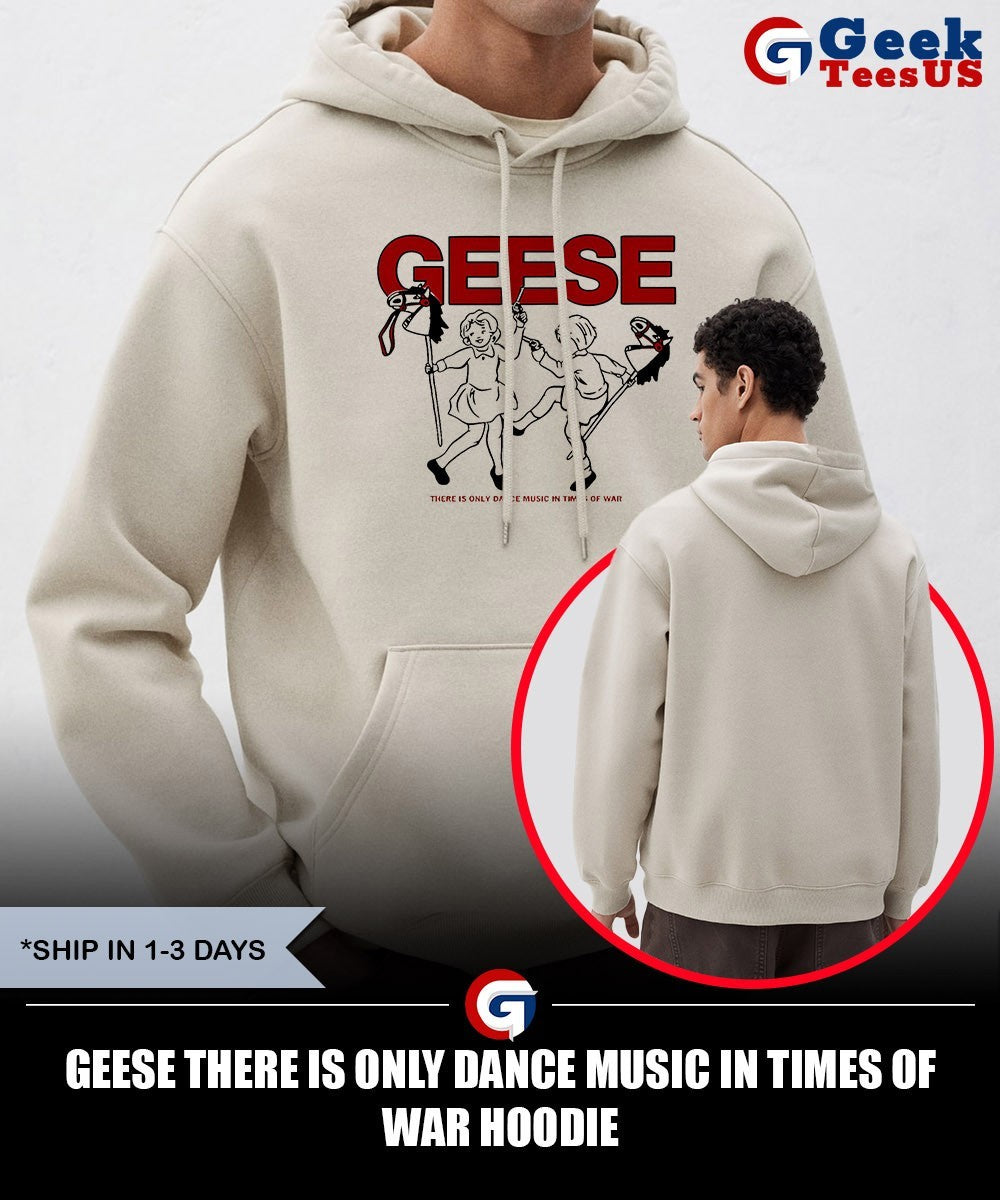 Geese there is only dance music in times of war shirt