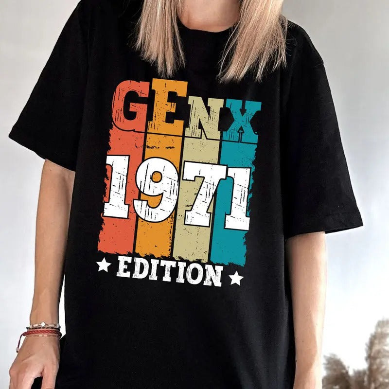 Gen X 1971 Edition Shirt, Gen X Colors T-shirt, Generation X Shirt,Trendy Shirt, GEN X Raised On Hose Water & Neglect style 02