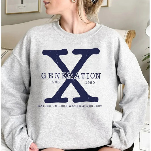 Gen X Colors Sweatshirt, Generation X Sweatshirt, Gen X Shirt, Generation X Shirt, Raised on Hose Water and Neglect Shirt
