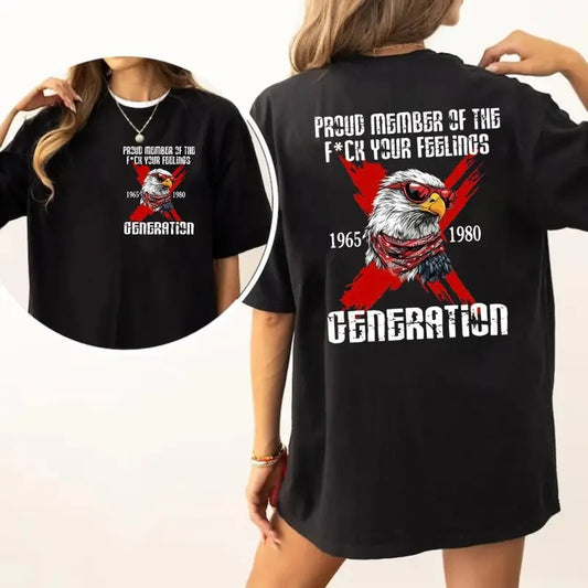 Gen X Sarcastic, Proud Members Of Gen X Two Sides Shirt, Raised On Hose Water And Neglect shirt, Funny Saying Sarcasm Quotes, Unisex Shirt, Streetwear