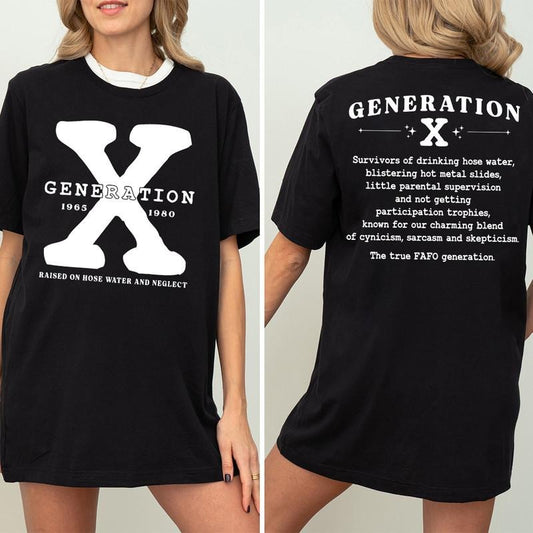 Gen X Shirt, Generation X Raised on Hose Water and Neglect Shirt, Generation X Sweatshirt, Trendy Shirt