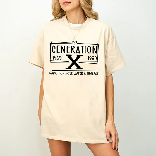 Gen X Shirt, Generation X Shirt, Generation X Shirt, Raised on Hose Water,Neglect Shirt,Generation X Shirt, Gift for Generation X,sarcastic shirt,fathers day gift,mothers day gift, generation x,nostalgia shirt,gift for dad,mom gift, Top Womenswear