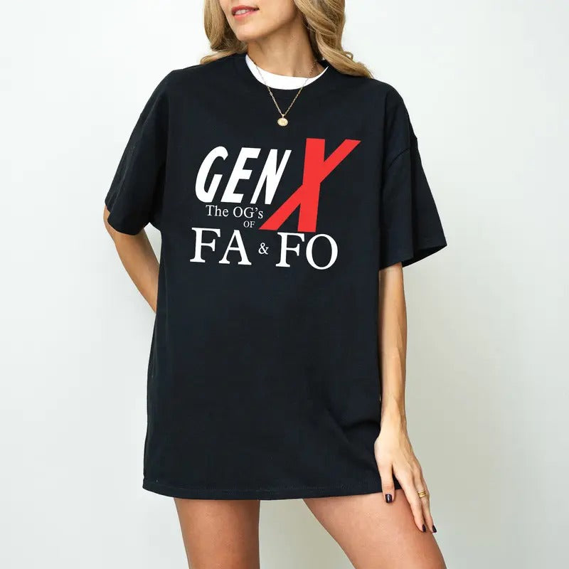 Gen X The OG's Of FAFO Shirt, Gen X Shirt, Generation X Shirt, Trendy Shirt