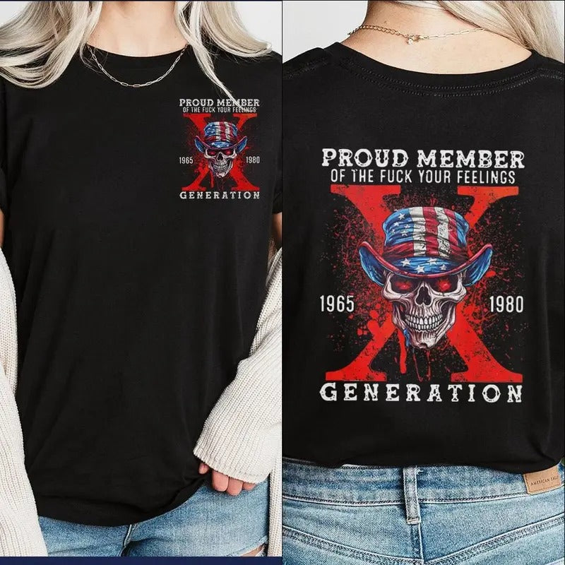 Generation X Shirt Proud Member Fck Your Feelings Generation Shirt Gen-x Shirt Hoodie, Sweatshirt | DripVista.com