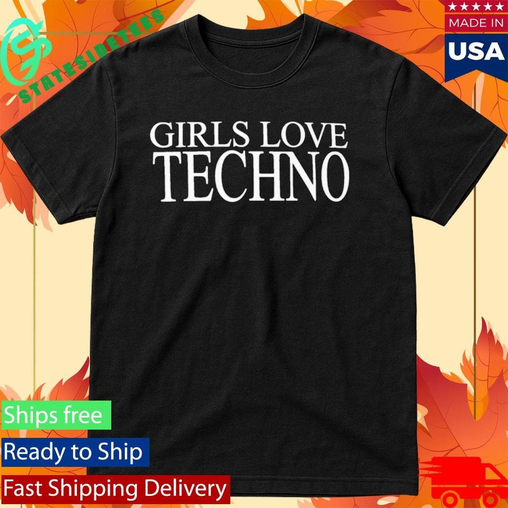 George Daniel Girls Love Techno Shirt
