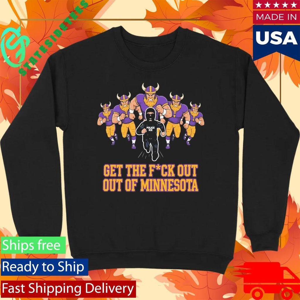 Get Fuck Out Of Minnesota Shirt