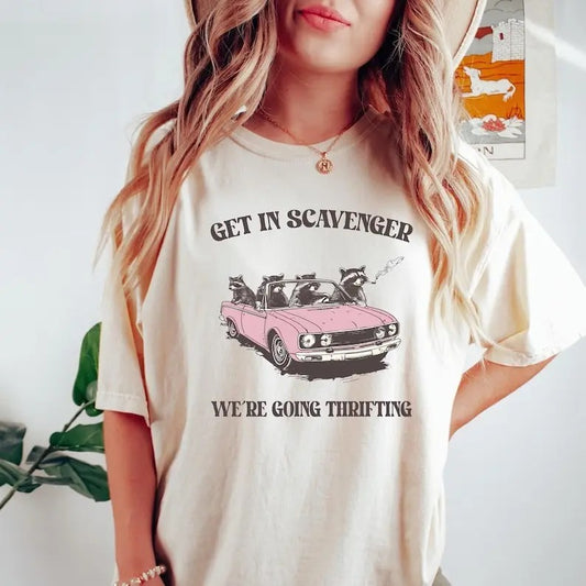 Get In Scavanger We Are Going Thrifting Tshirt, Retro Raccoon Shirt, Trash Panda Shirt, Nostalgia T Shirt, Retro 90s Shirt, Meme Graphic Womenswear
