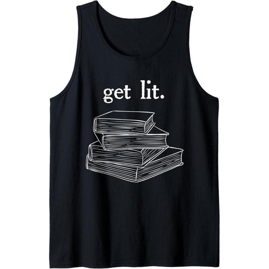 Get Lit Reading Book Nerd Funny Literature English Teacher Tank Top MADE IN USA
