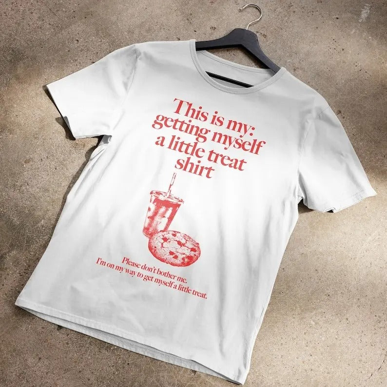 Getting Myself a Little Treat T-Shirt Hoodie, Sweatshirt | DripVista.com