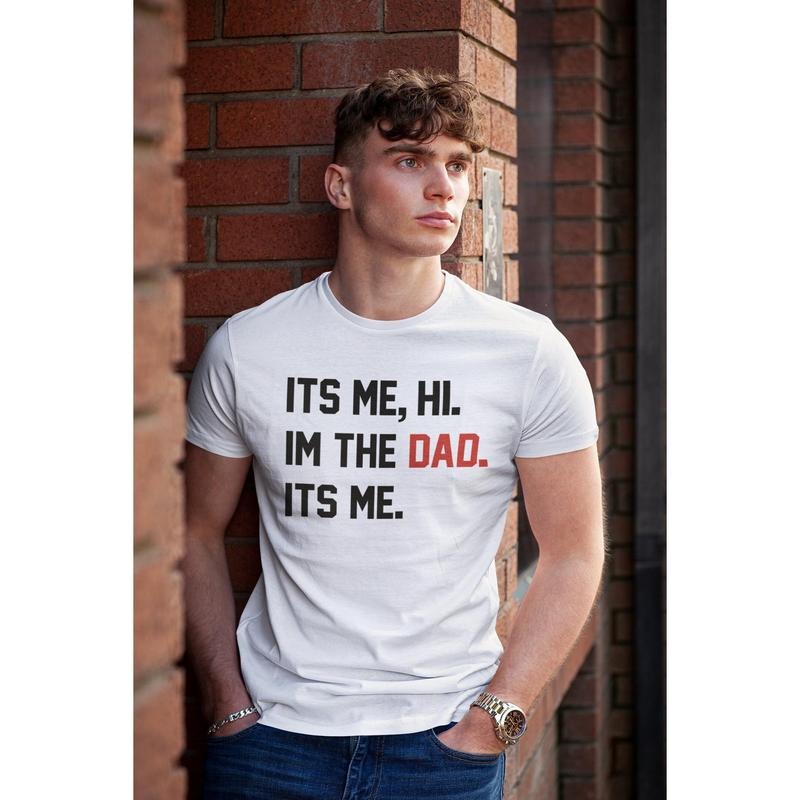 Gift for Father - Its Me, Hi, Im The Dad Its Me Shirt, Birthday Gift, Unique Fathers Day Shirt - Unique Music Tour Outfit - Mens Clothing
