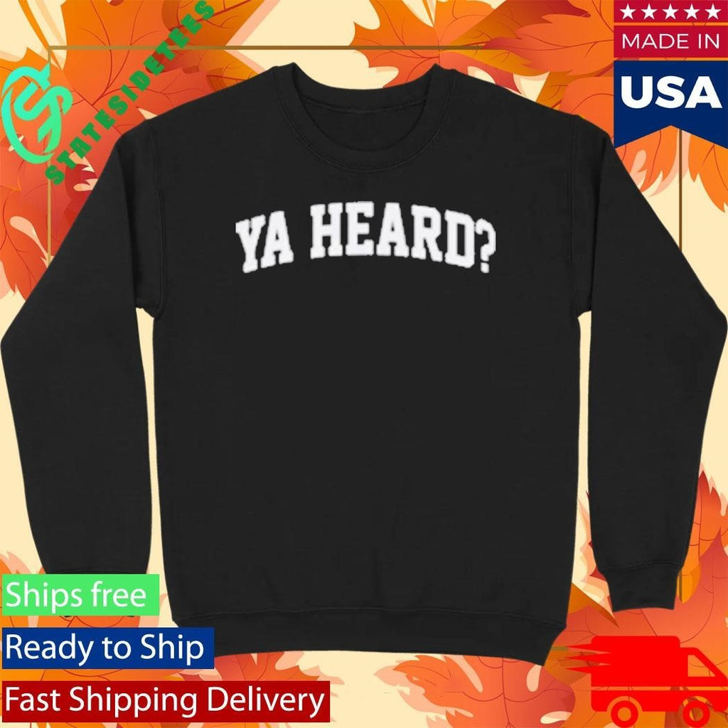 Giggly Squad Ya Heard Shirt