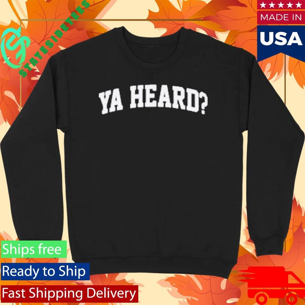 Giggly Squad Ya Heard Shirt