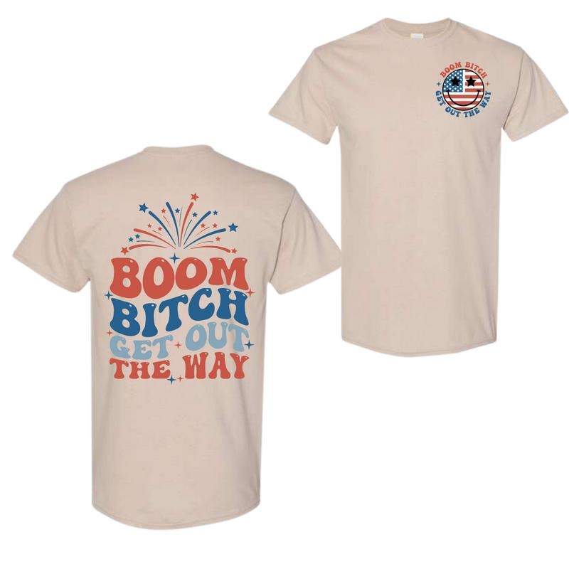 Gildan - Boom Bitch Get Out The Way Patriotic T-shirt, 4th Of July T-shirts, Full Color, Menswear Top, Womenswear Top,...