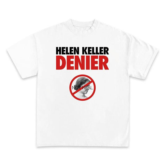 Gildan Helen Keller Denier T Shirt Funny Offensive Out of Pocket Gen Z Dank Meme Humor Tee Unisex Heavy Cotton Classic Fit USA Made