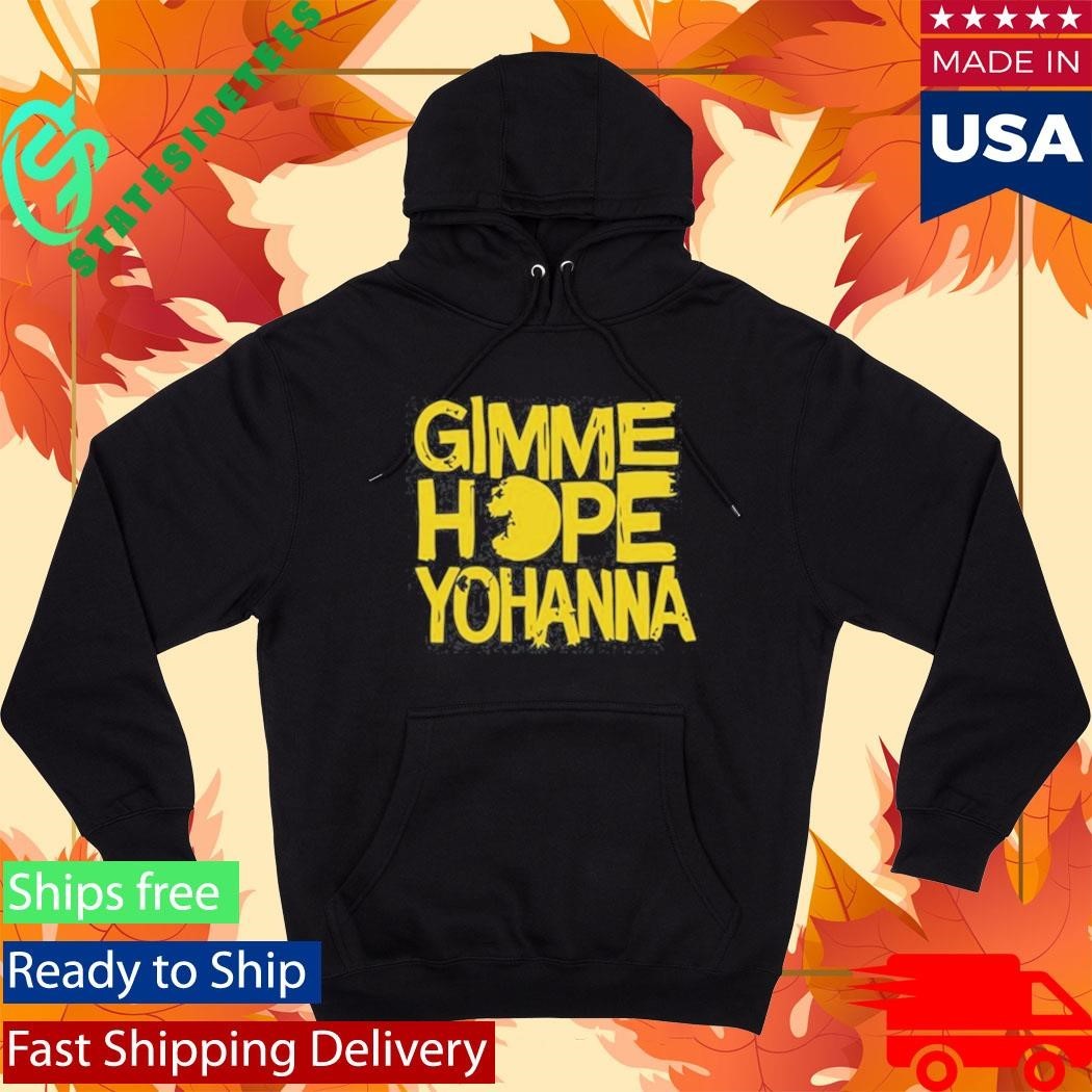 Gimme Hope Yohanna Shirt