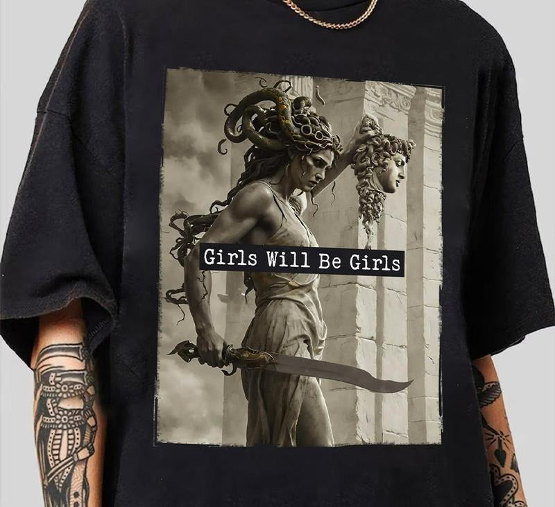 Girl Will Be Girls Shirts Medusa Feminist T-Shirt Perfect Gift for Him Hoodie, Sweatshirt | DripVista.com