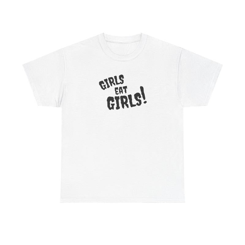 Girls Eat Girls Unisex T-Shirt (Black Ink) Hoodie, Sweatshirt | DripVista.com