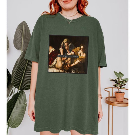 Girls Will Be Girls Shirt, Judith Beheading Holofernes Unisex Shirt, Funny Feminist Equal Rights Gift Shirt Comfort Fabric
