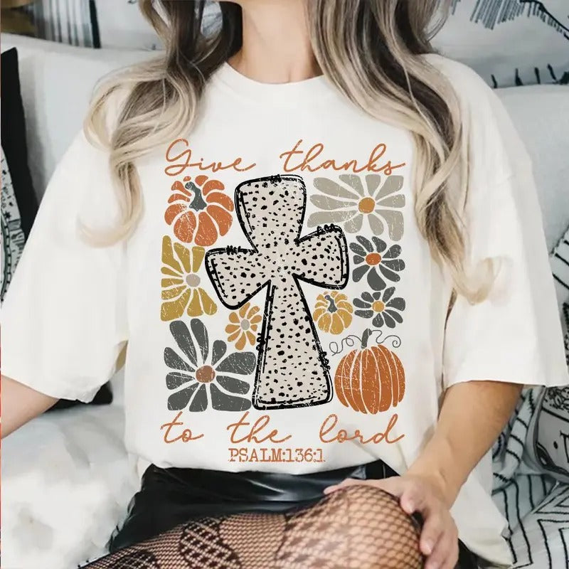 Give Thanks To The Lord T-shirt Sweatshirt Hoodie, Fall Pumpkin Shirt, Thanksgiving Gift, Bible Verse Shirt, Boho Floral...