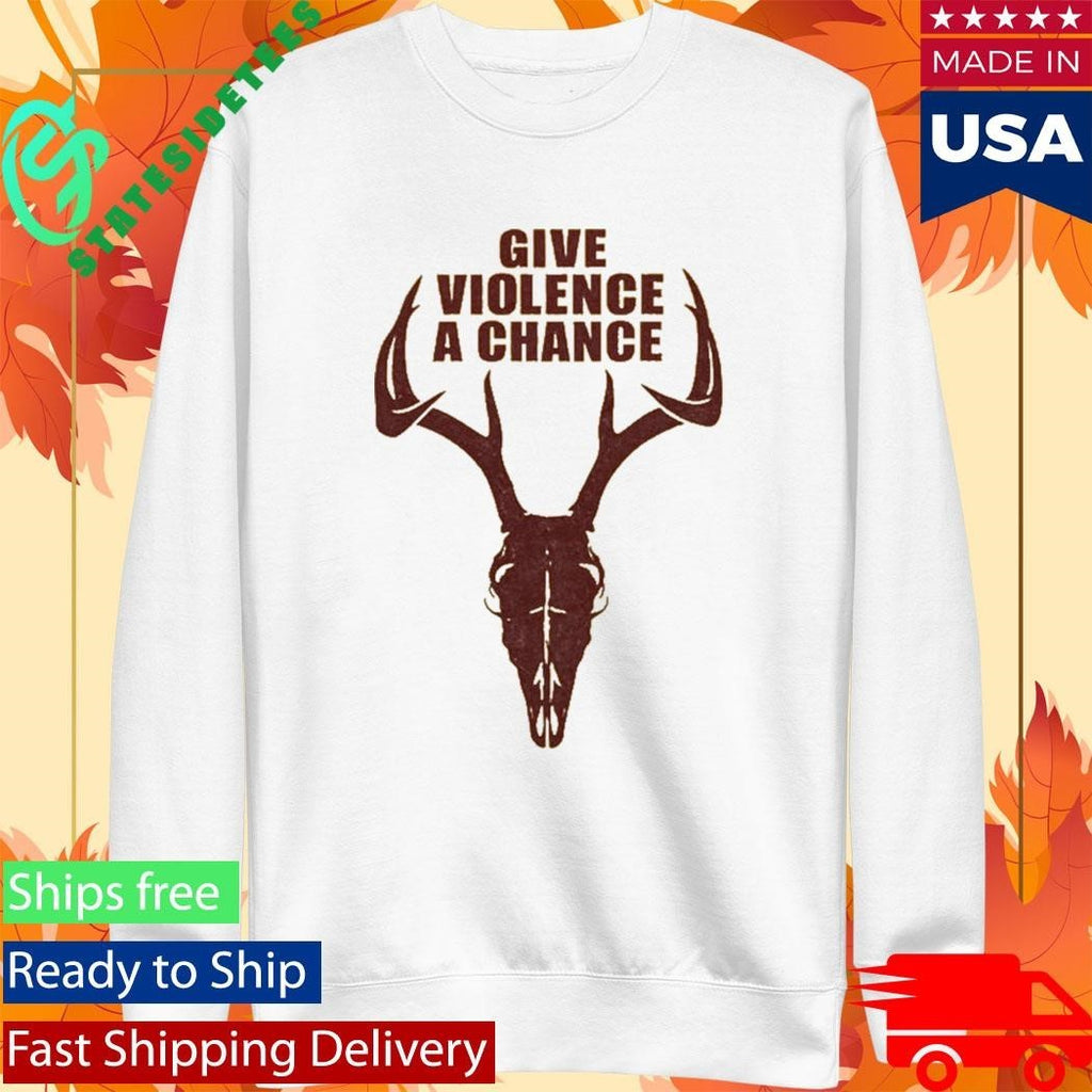 Give Violence A Chance 2026 Shirt