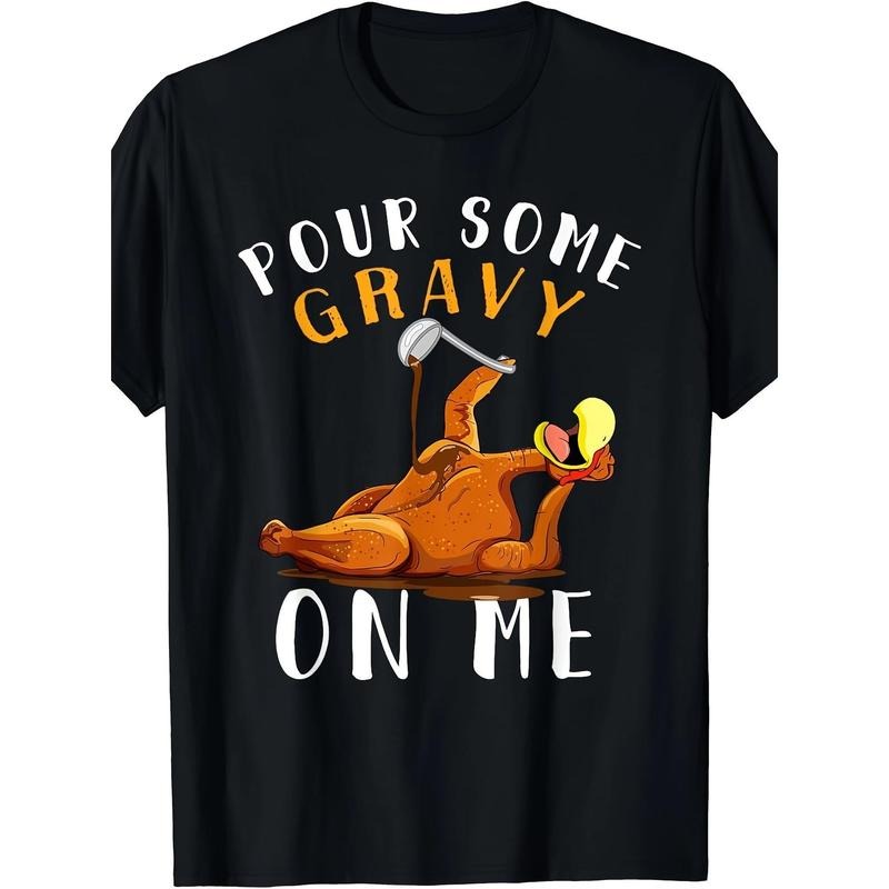 Give me some gravy T-shirt Happy Turkey Day Thanksgiving T-shirt. -180g made in usa Hoodie, Sweatshirt | DripVista.com
