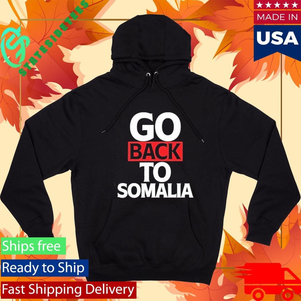 Go Back To Somalia Shirt
