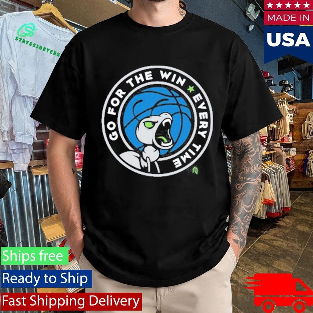Go For The Win Every Time Shirt
