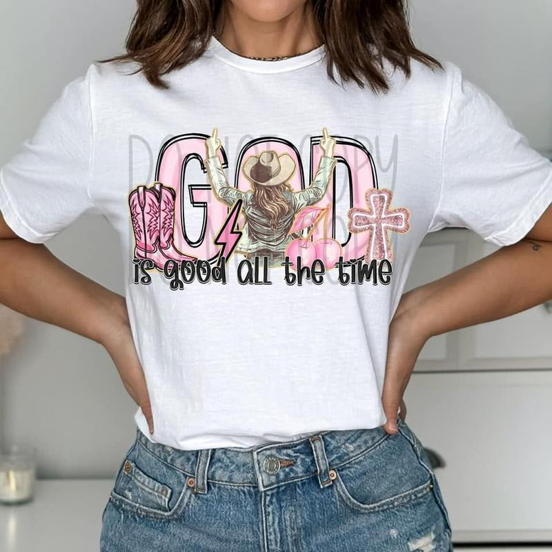 God Is Good All The Time DTF Transfers - THIS IS NOT A SHIRT style 02