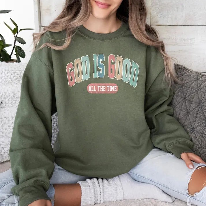 God Is Good All The Time Sweatshirt, Bible Verse Sweater, Cute Christian Gift, Religious Shirt, Trendy God T-Shirt, Aesthetic Christian  T-shirt, sweater and Hoodie