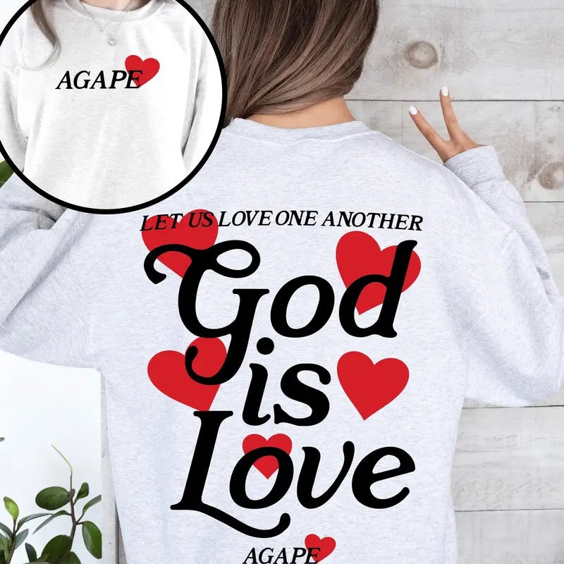 God Is Love, Agape, Love One Another, Bible, Faith, Christian, Religious Sweatshirt, Crew Neck, Women's, Crewneck...