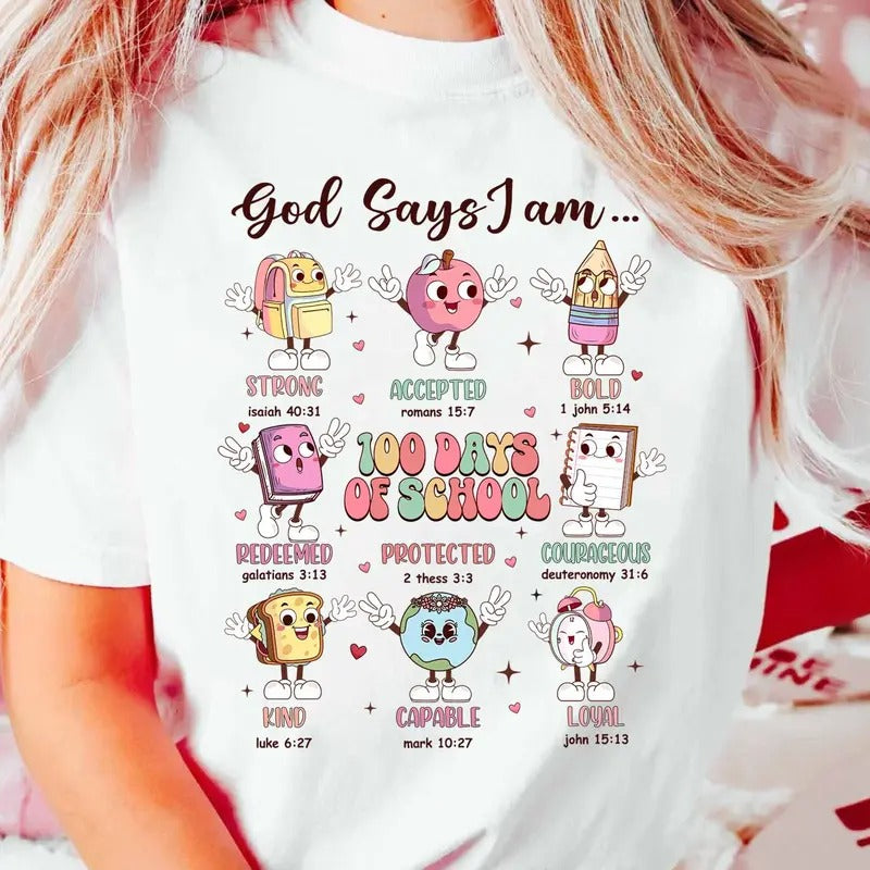 God Says I Am Happy 100 Days Of School Shirt, Happy 100 Days Of School Shirt, Teacher Student Shirt, Celebrate 100 Days Of School Shirt