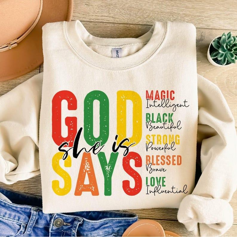 God Says She is Magic Black Strong Blessed Sweater, Black History Month Shirt, Juneteenth Tee, Black Girl Magic, Gift for Her