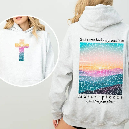 God Turns Broken Pieces Into Masterpieces, Give Him Your Pieces, Front and Back, Religious, Gospel, Faith, Jesus, Christian Hoodie, Hooded Sweatshirt