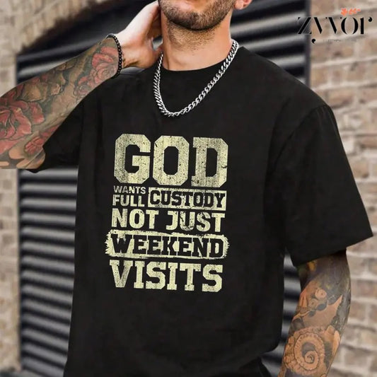 God Wants Full Custody Not Just Weekend Visits Religious God T-Shirt Casual Style Crew Neck Short Sleeve T-Shirt Tops Trendy for Unisex, Perfect Gift