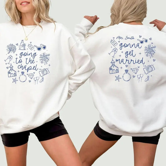 Going To The Chapel Future Mrs Sweatshirt, Custom Bride Sweatshirt, Engagement Shirt, Getting Married Sweatshirt, Engagement Gifts