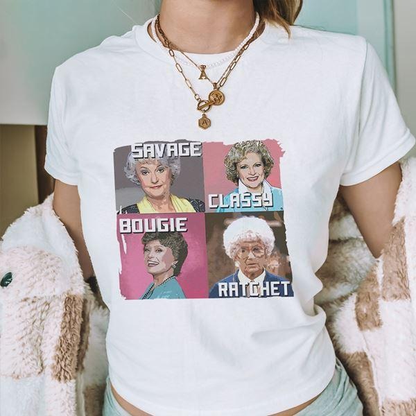 Golden Girls Savage Classy Bougie Ratchet Shirt Blanche Devereaux Sophia Petrillo Rose Nylund Lovers T Shirt Hoodie,...
