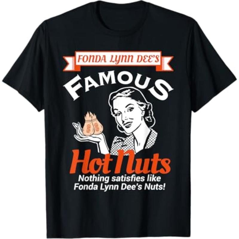 Golf Gift T-Shirt For Men Gunpla brand Women Fonda Lynn Dees Nuts T-Shirt With Hilarious Adult Humor Design For Casual...