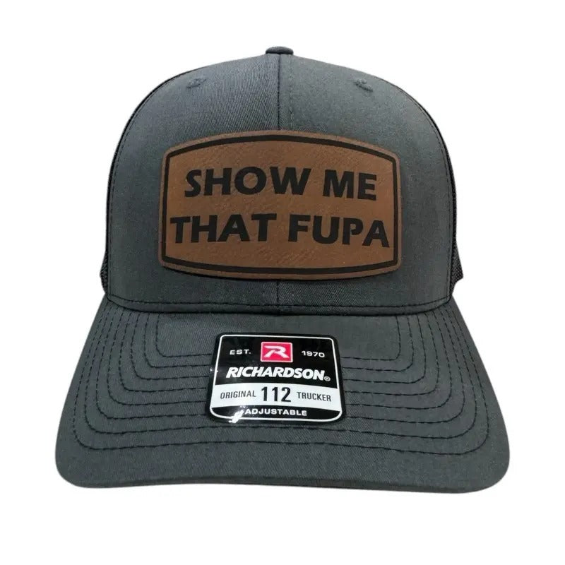 Show me that Fuuuuupa! Available in Flex Fit / Richardson / Flat Bills / Golf Hats T-Shirts, Hoodie, Sweatshirt
