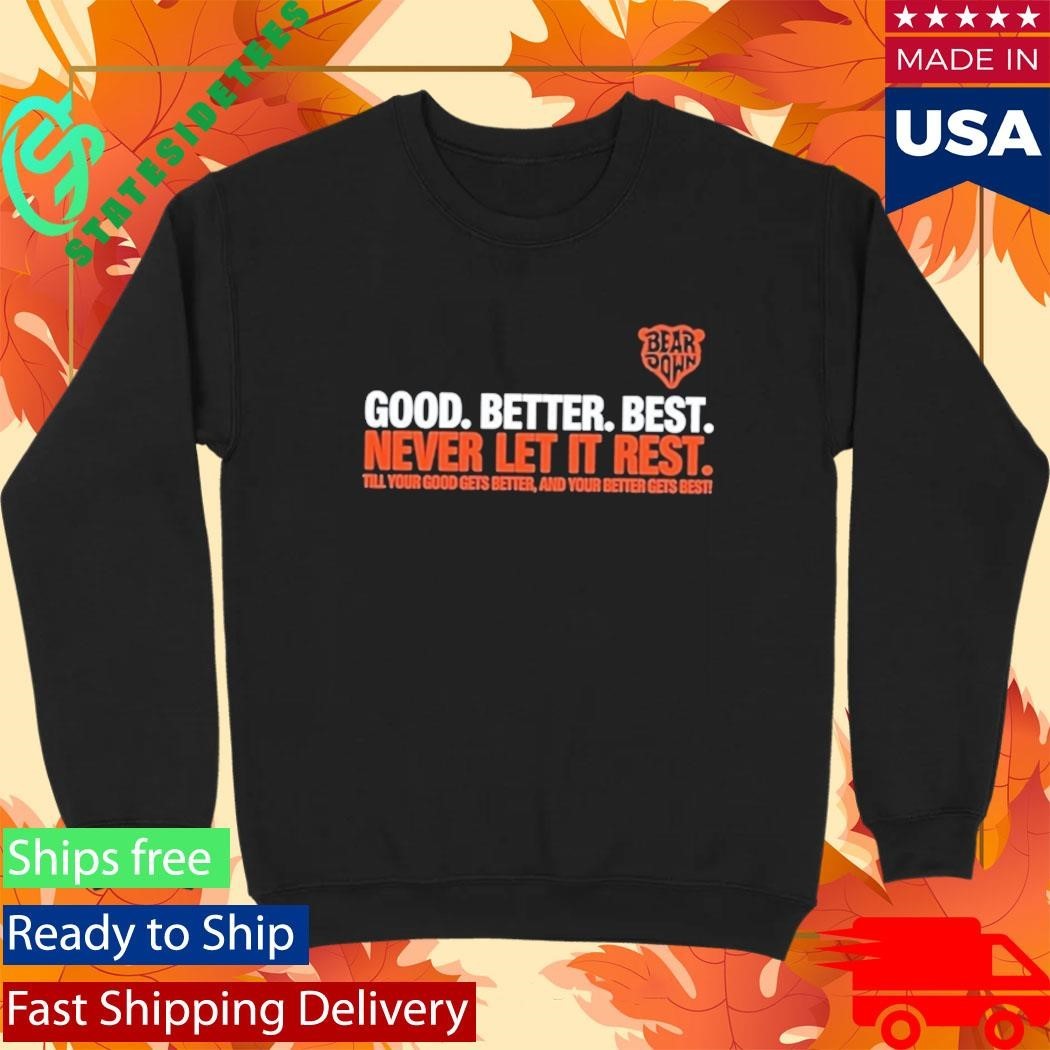 Good Better Best Never Let It Rest Shirt
