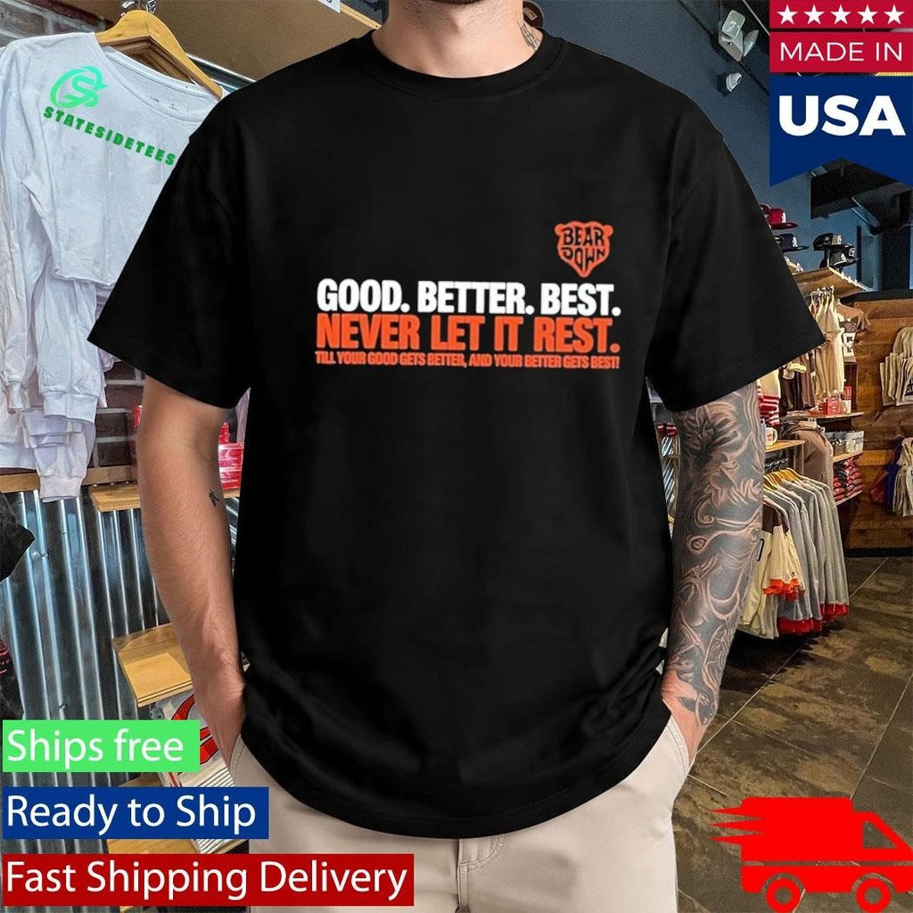 Good Better Best Never Let It Rest Shirt