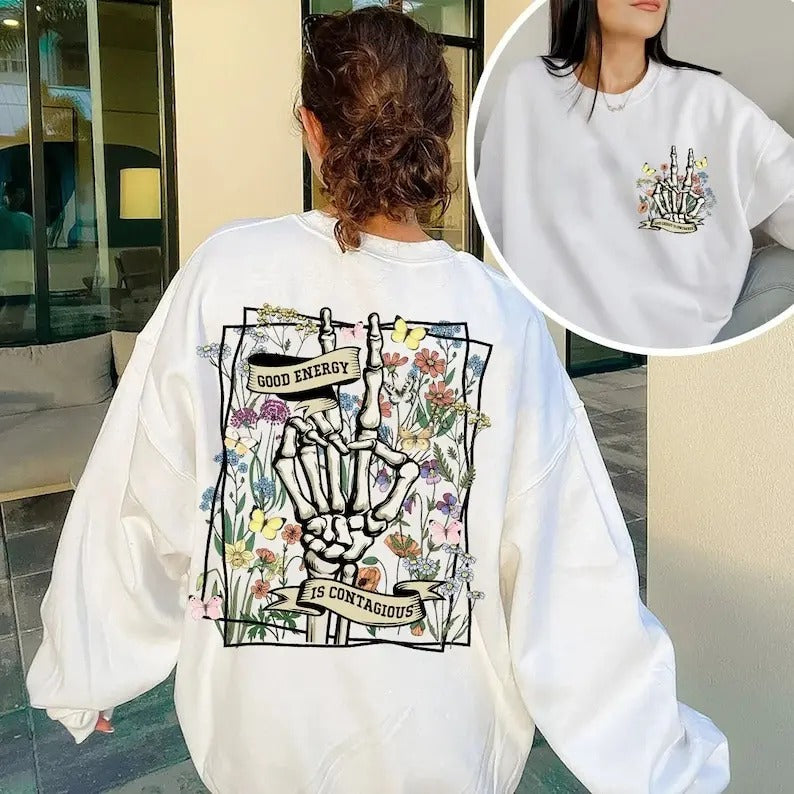 Good Energy Is Contagious Sweatshirt, Retro Shirt, Skull Skeleton Shirt, Wild Flower Shirt, Mental Health Sweatshirt
