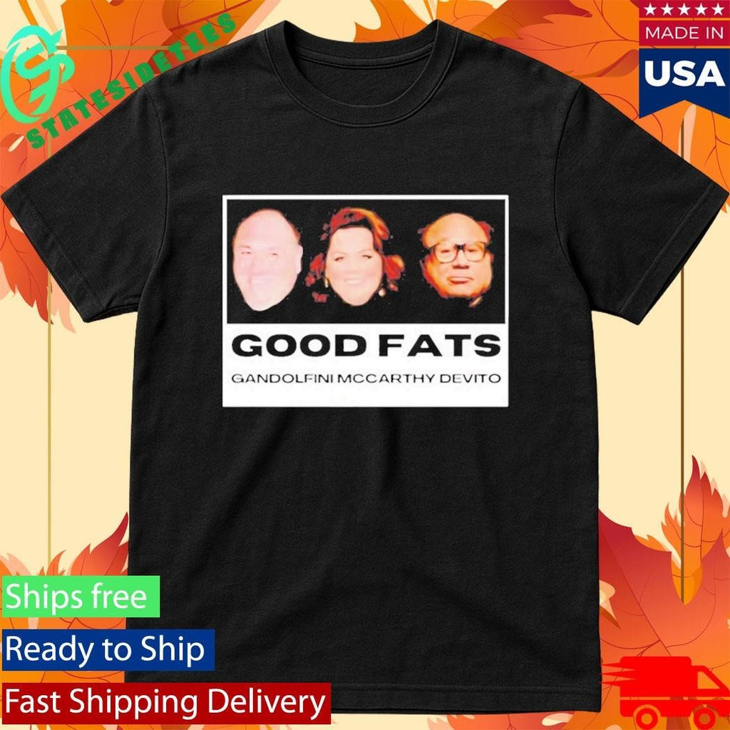Good Fats Gandolfini Mccarthy Devito Shirt