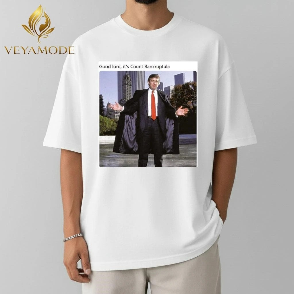 Good lord, it’s Count Bankruptula Trump tee